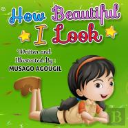 How Beautiful I Look!