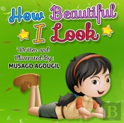 How Beautiful I Look!