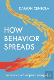 How Behavior Spreads