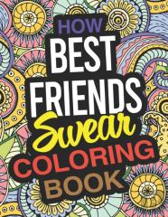 How Best Friends Swear Coloring Book