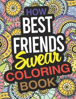 Bertrand.pt - How Best Friends Swear Coloring Book