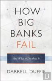 How Big Banks Fail And What To Do About It