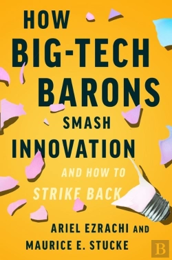 Bertrand.pt - How Big-Tech Barons Smash Innovation-And How To Strike Back