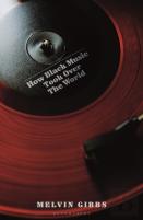 How Black Music Took Over The World