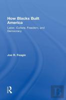 How Blacks Built America