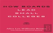 How Boards Lead Small Colleges