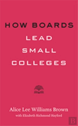 Bertrand.pt - How Boards Lead Small Colleges