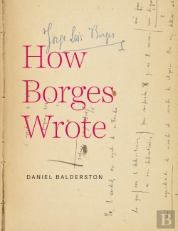 Bertrand.pt - How Borges Wrote
