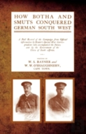 How Botha And Smuts Conquered German South West
