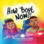 How 'Bout Now?!