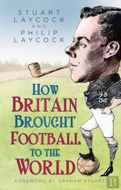 Bertrand.pt - How Britain Brought Football To The World