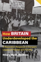 How Britain Underdeveloped The Caribbean