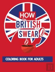How British Swear Coloring Book For Adults