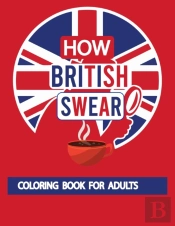 How British Swear Coloring Book For Adults