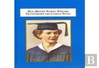 How British Women Writers Transformed The Campus Novel