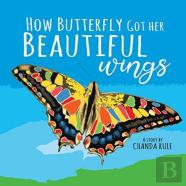 How Butterfly Got Her Beautiful Wings