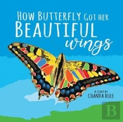 How Butterfly Got Her Beautiful Wings