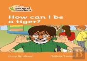 How Can I Be A Tiger?