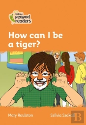 How Can I Be A Tiger?
