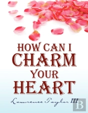 How Can I Charm Your Heart
