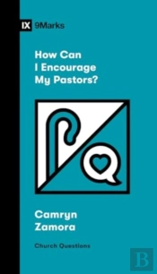 How Can I Encourage My Pastors?