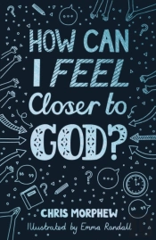 How Can I Feel Closer To God?