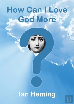 Bertrand.pt - How Can I Love God More?