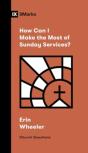 How Can I Make The Most Of Sunday Services?