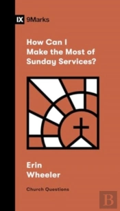 How Can I Make The Most Of Sunday Services?