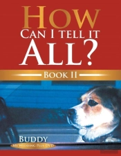 How Can I Tell It All? Book Ii