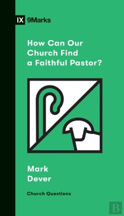 Bertrand.pt - How Can Our Church Find A Faithful Pastor?