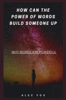 How Can The Power Of Words Build Someone Up