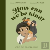 How Can We Be Kind?