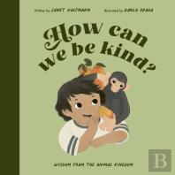 How Can We Be Kind?