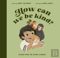 How Can We Be Kind?