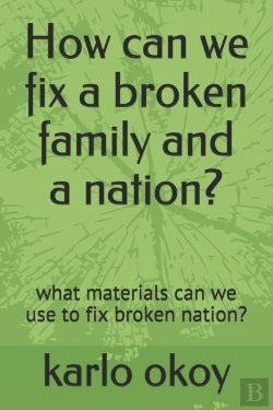 Bertrand.pt - How Can We Fix A Broken Family And A Nation?