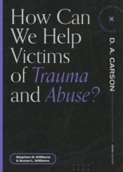 How Can We Help Victims Of Trauma And Abuse?