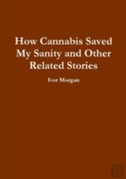 Bertrand.pt - How Cannabis Saved My Sanity And Other Related Stories