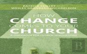 How Change Comes To Your Church
