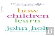 How Children Learn, 50th Anniversary Edition