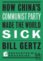 How China'S Communist Party Made The World Sick