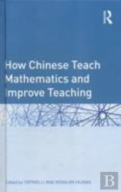 How Chinese Teach Mathematics And Improve Teaching