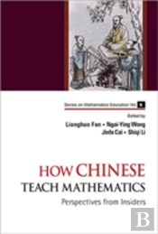 How Chinese Teach Mathematics: Perspectives From Insiders