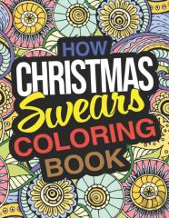 How Christmas Swears Coloring Book