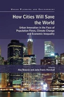 How Cities Will Save The World
