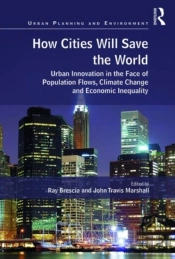 How Cities Will Save The World