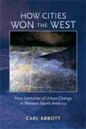 How Cities Won The West