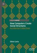 How Computers Create Social Structures