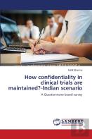 How Confidentiality In Clinical Trials Are Maintained?-Indian Scenario