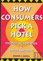 How Consumers Pick A Hotel